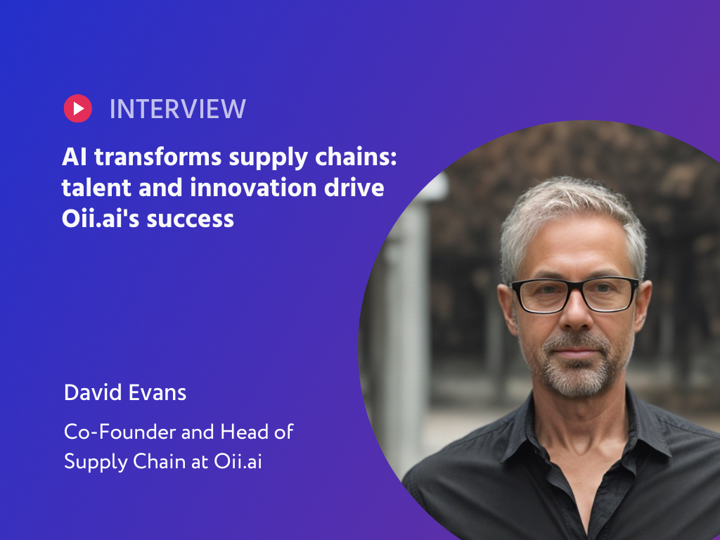 Revolutionizing the Supply Chain: David Evans' Journey from Traditional Management to AI Mastery at Oii.ai