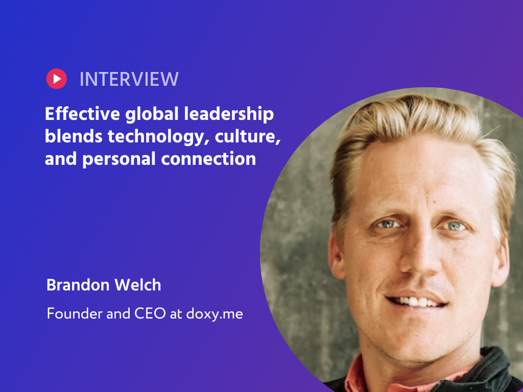 Global Vision, Local Impact: How Brandon Welch’s Leadership at Doxy.me is Redefining Telemedicine Worldwide