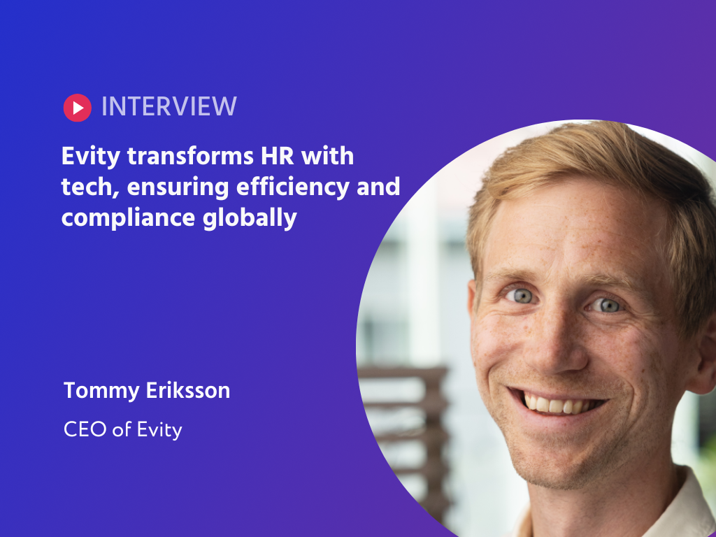 Revolutionizing HR: How Tommy Eriksson's Evity is Setting New Standards in Tech-Driven Human Resources Management